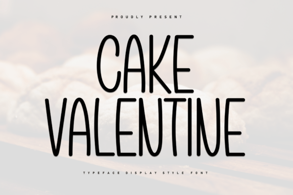 Cake Valentine: A Playfully Modern Display Typeface