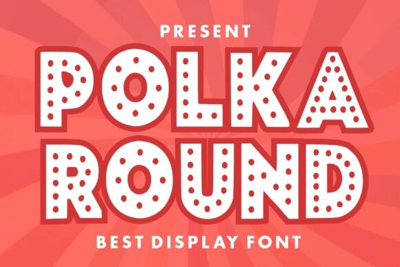 Polka Round Font: A Playful Display Typeface for Creative Brands