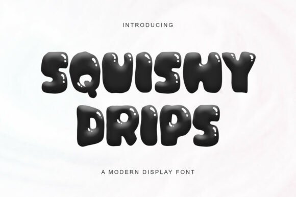 Squishy Drips: A Playful Display Font for Memorable Branding